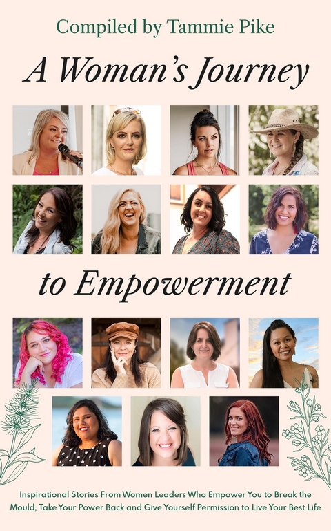 A Woman's Journey To Empowerment - Tammie Pike, Nicolle Edwards, Nyree Johnson