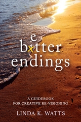 Better Endings - Linda K. Watts