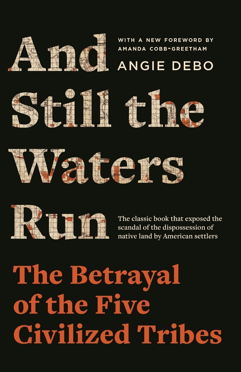 And Still the Waters Run - Angie Debo