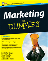 Marketing For Dummies, UK Edition - Ruth Mortimer, Gregory Brooks, Craig Smith, Alexander Hiam