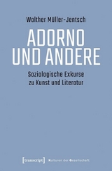 Adorno und Andere - Walther M&uuml;ller-Jentsch