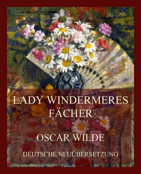Lady Windermeres F&auml;cher - Oscar Wilde