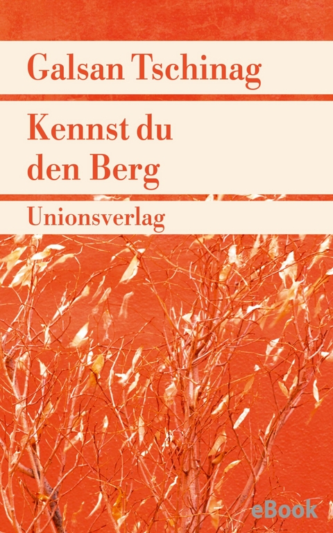 Kennst du den Berg - Galsan Tschinag