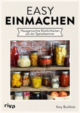 Easy einmachen -  Katy Buchholz