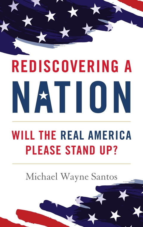 Rediscovering a Nation -  Michael Wayne Santos