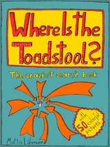 Where Is The Toadstool? - Mattis L&uuml;hmann