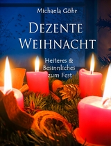 Dezente Weihnacht - Michaela G&ouml;hr