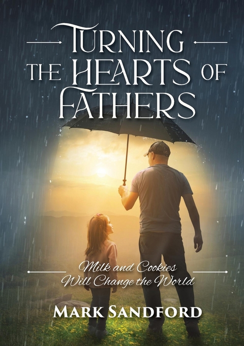 Turning the Hearts of Fathers - Mark Sandford
