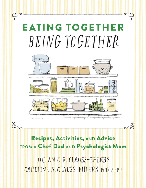 Eating Together, Being Together - Julian Clauss-Ehlers, Dr. Caroline Clauss-Ehlers