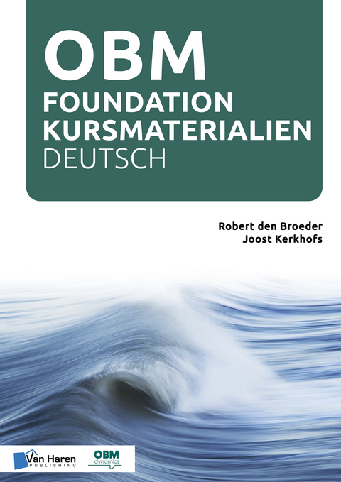 OBM Foundation Kursmaterialien - Deutsch - Joost KerkhofsRobert den Broeder