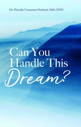 Can You Handle This Dream? - Priscilla Naamomo Otubuah