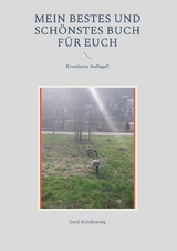 Mein bestes und sch&ouml;nstes Buch f&uuml;r Euch - Gerd Steinkoenig