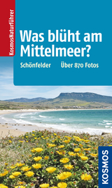 Was bl&uuml;ht am Mittelmeer? - Peter Sch&ouml;nfelder, Ingrid Sch&ouml;nfelder