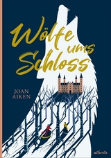 W&ouml;lfe ums Schloss - Joan Aiken
