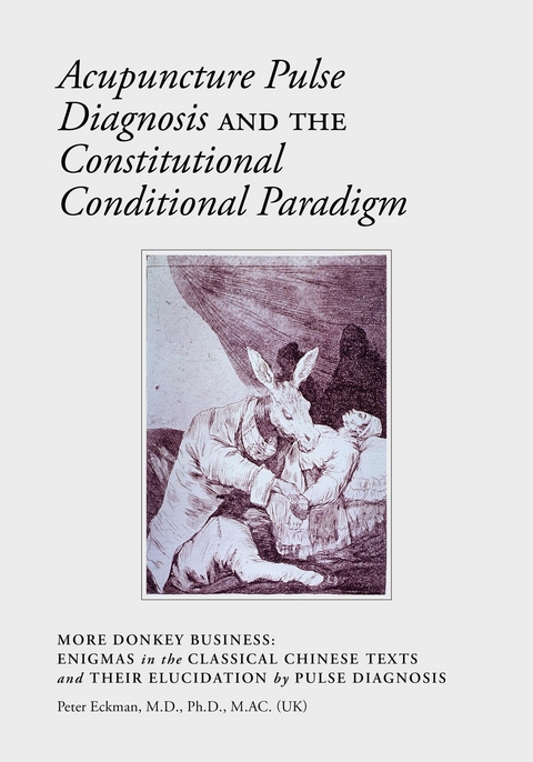 Acupuncture Pulse Diagnosis and the Constitutional Conditional Paradigm - Peter Eckman
