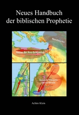 Neues Handbuch der biblischen Prophetie -  Achim Klein
