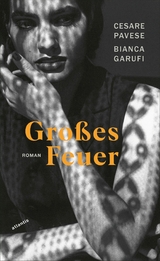 Gro&szlig;es Feuer - Cesare Pavese, Bianca Garufi