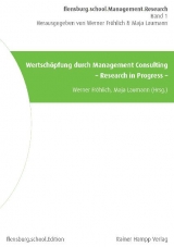 Wertsch&ouml;pfung durch Management Consulting - 