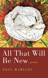 All That Will Be New - Paul Mariani