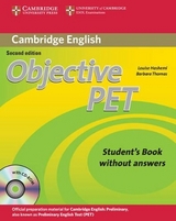 Objective PET Student's Book without Answers with CD-ROM - Hashemi, Louise; Thomas, Barbara