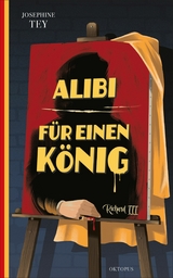 Alibi f&uuml;r einen K&ouml;nig - Josephine Tey