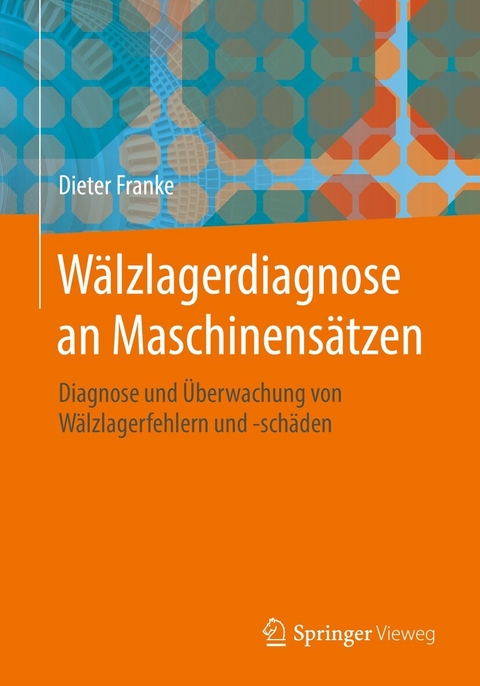 Wälzlagerdiagnose an Maschinensätzen -  Dieter Franke