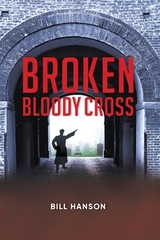 Broken Bloody Cross -  Bill Hanson