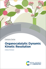 Organocatalytic Dynamic Kinetic Resolution - H&eacute;l&egrave;ne Pellissier