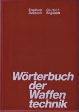 Das W&ouml;rterbuch der Waffentechnik