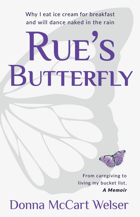 Rue's Butterfly - Donna McCart Welser