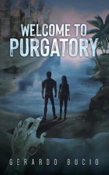 Welcome to Purgatory - Gerardo Bucio