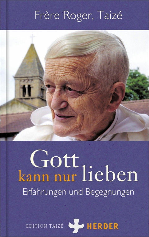 Gott kann nur lieben -  Fr&egrave;re Roger (Taiz&eacute;)