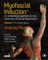 Myofascial Induction&trade; Volume 1: The Upper Body - Andrzej Pilat
