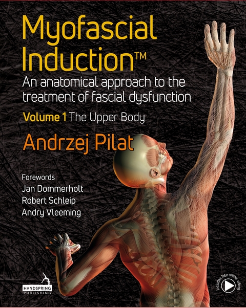 Myofascial Induction&trade; Volume 1: The Upper Body - Andrzej Pilat
