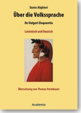 &Uuml;ber die Volkssprache -  Dante Alighieri
