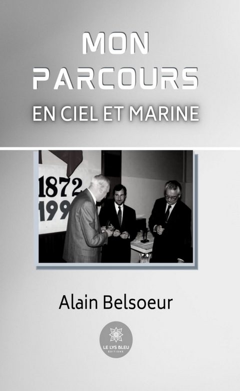 Mon parcours en Ciel et Marine - Alain Belsoeur