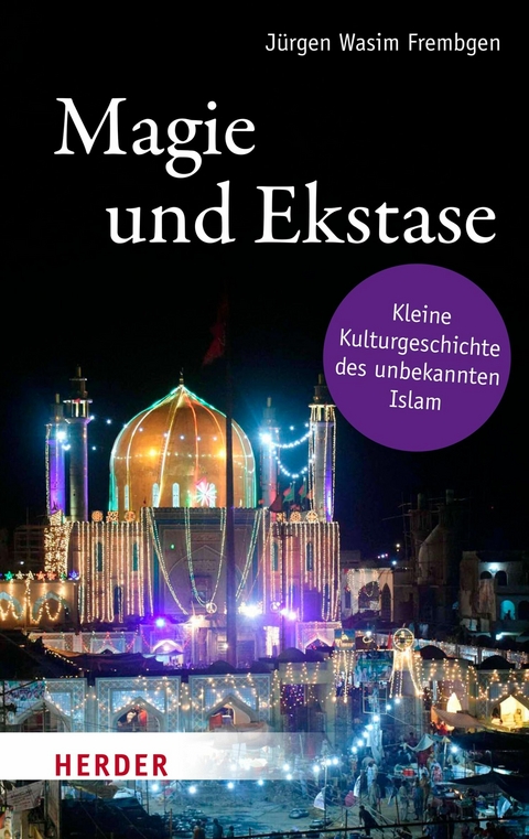 Magie und Ekstase -  J&uuml;rgen Wasim Frembgen
