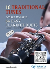 16 Traditional Tunes - 64 easy Clarinet duets (Vol.1) - traditional Canadian, traditional Catalan, Stephen Foster, Jes&uacute;s Gonz&aacute;lez Rubio, Traditional Japanese, John Newton, Patty Smith Hill, American Traditional, French traditional, Irish traditional