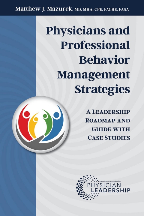 Physicians and Professional Behavior Management Strategies - Matthew J. Mazurek