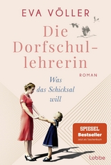Die Dorfschullehrerin - Eva V&ouml;ller
