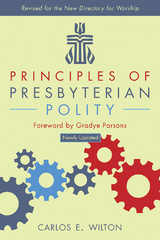 Principles of Presbyterian Polity, Updated Edition - Carlos E. Wilton