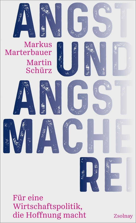 Angst und Angstmacherei - Markus Marterbauer, Martin Sch&uuml;rz