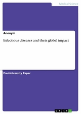 Infectious diseases and their global impact
