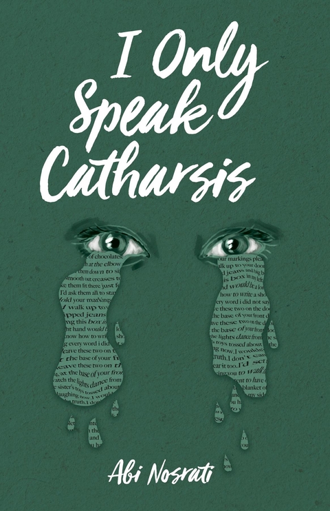 I Only Speak Catharsis - Abi Nosrati
