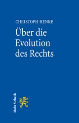 &Uuml;ber die Evolution des Rechts - Christoph Henke
