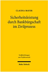 Sicherheitsleistung durch Bankb&uuml;rgschaft im Zivilprozess - Claudia Mayer