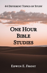 One Hour Bible Studies - Edwin E. Frost