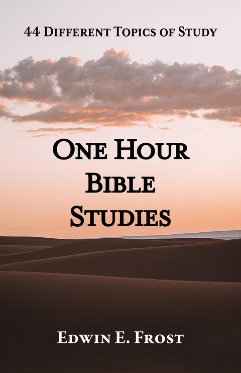 One Hour Bible Studies - Edwin E. Frost
