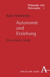 Autonomie und Erziehung - Karin Nordstr&ouml;m