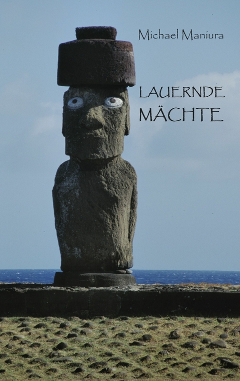Lauernde M&auml;chte - Michael Maniura